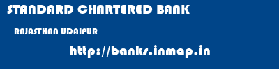 STANDARD CHARTERED BANK  RAJASTHAN UDAIPUR    banks information 